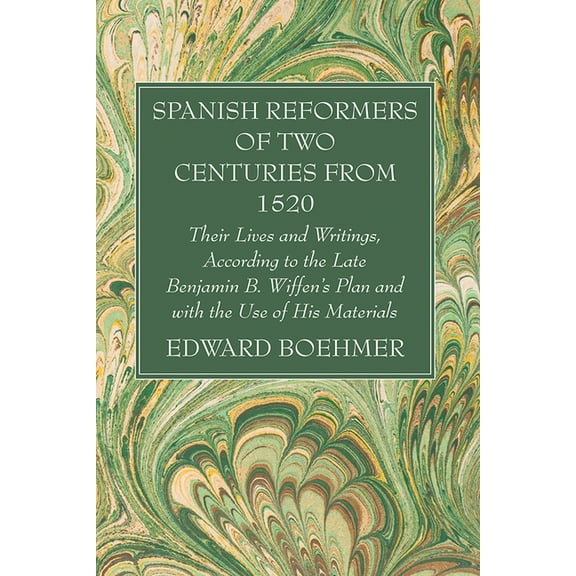 Spanish Reformers of Two Centuries from 1520, Third Volume (Hardcover)