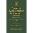 thumbnail image 1 of Spanish Romanticism in Context: Of Subversion, Contradiction and Politics (Espronceda, Larra, Rivas, Zorrilla), (Hardcover), 1 of 1