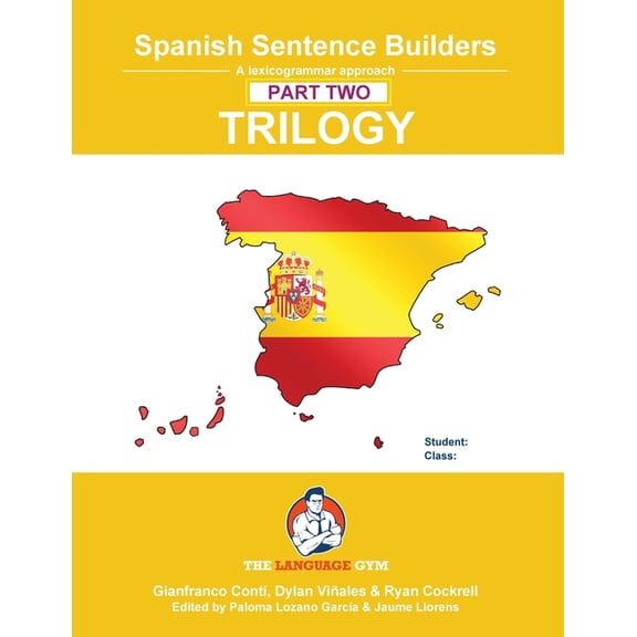 The Language Gym - Sentence Builder Spanish Sentence Builder TRILOGY - Part 2, (Paperback)