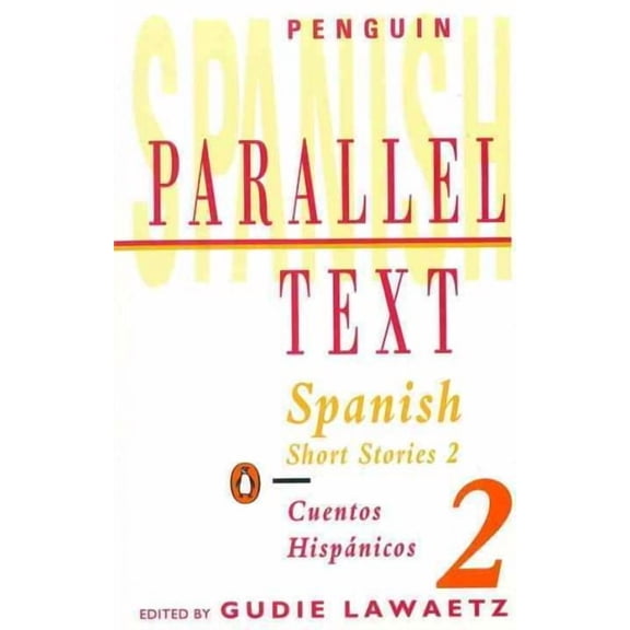 Spanish Short Stories 2 : Parallel Text