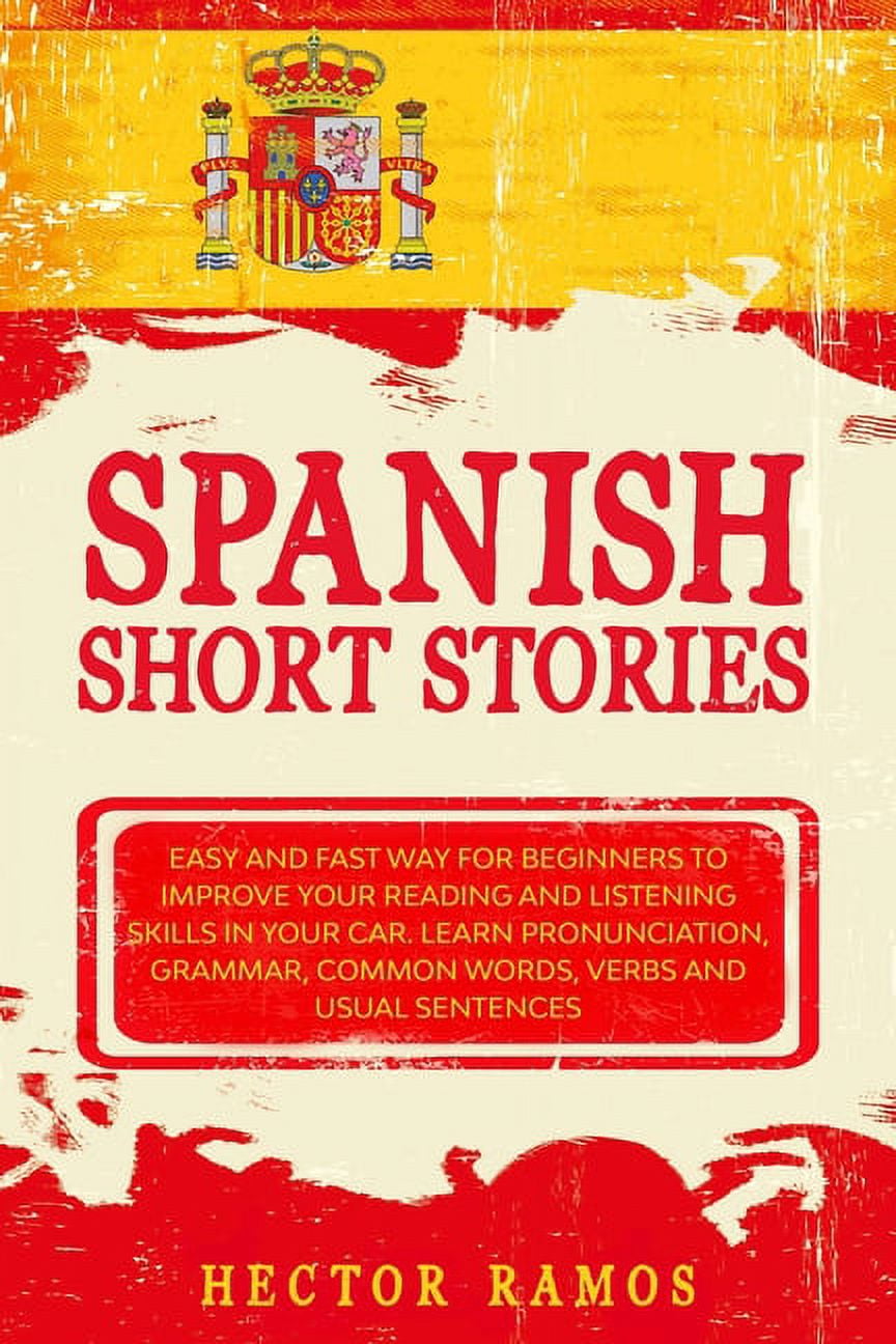 Spanish Short Stories: Easy and Fast Way for Beginners to Improve your ...