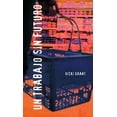 thumbnail image 1 of Spanish Soundings: Un Trabajo Sin Futuro (Paperback), 1 of 1