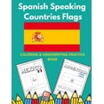 thumbnail image 1 of Spanish Speaking Countries Flags: Flags Of Spanish Speaking Countries Coloring Book And Handwriting (Paperback) by Lamaa Bom, 1 of 1