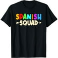 thumbnail image 1 of Spanish Squad Language Classes Classmates Friends T-Shirt, 1 of 4