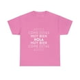 thumbnail image 1 of Spanish T-Shirt: ¡Hola, Estoy Bien, Adiós! (Hello, I'm Fine, Goodbye), 1 of 12