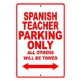thumbnail image 1 of Spanish Teacher Parking Only Gift Decor Novelty Garage Metal Aluminum 8"x12" Sign, 1 of 1