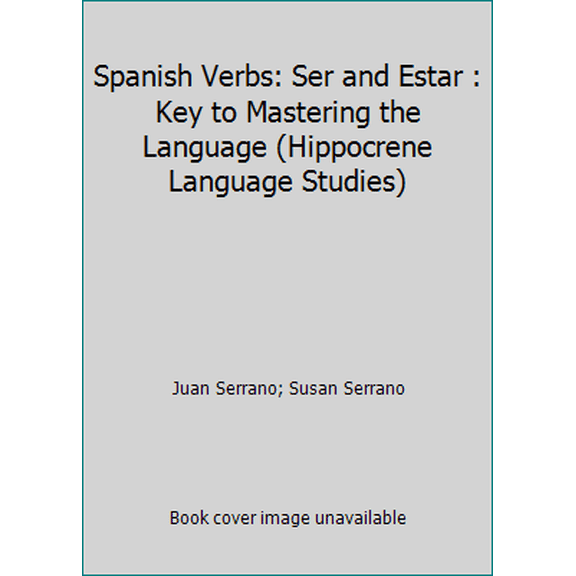 Pre-Owned Spanish Verbs: Ser and Estar : Key to Mastering the Language (Hippocrene Language Studies) (Paperback) 0781800242 9780781800242