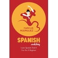 thumbnail image 1 of Spanish Vocabulary : Learn Spanish That If You Are A Beginner (Paperback), 1 of 1