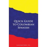 Spanish Vocabulary Quick Guides Quick Guide to Colombian Spanish Paperback