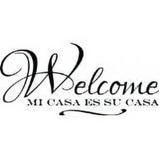 Spanish Wall Quotes - 'Welcome Mi Casa Es Su Casa' - Vinyl Lettering Decals Peel & Stick Sticker - Vinyl Wall Decal