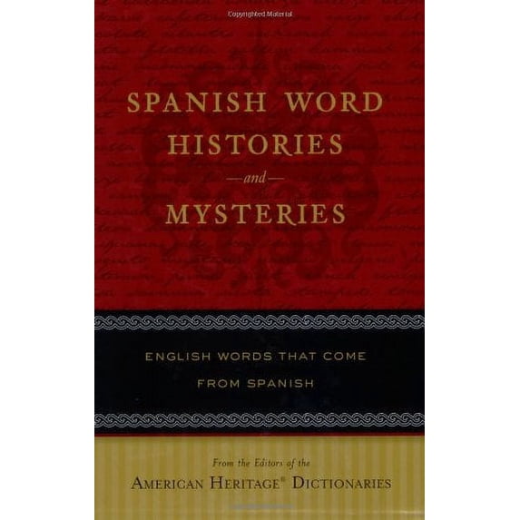 Pre-Owned Spanish Word Histories and Mysteries: English Words That Come from Spanish (Paperback) 0618910549 9780618910540