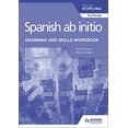thumbnail image 1 of Pre-Owned Spanish AB Initio for the IB Diploma Grammar and Skills Workbook: Hodder Education Group (Paperback) by Monia Voegelin, Kasturi Bagwe, 1 of 1