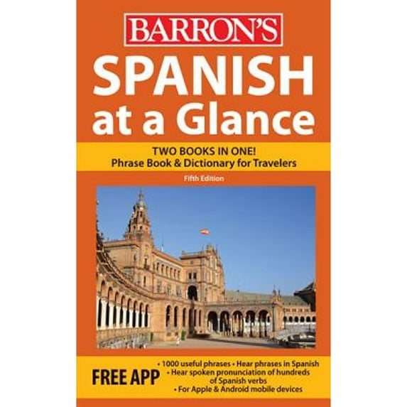 Spanish at a Glance : Foreign Language Phrasebook & Dictionary