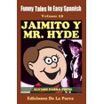thumbnail image 1 of Spanish for Beginners: Funny Tales in Easy Spanish Volume 10 Jaimito y Mr. Hyde (Series #10) (Paperback), 1 of 1