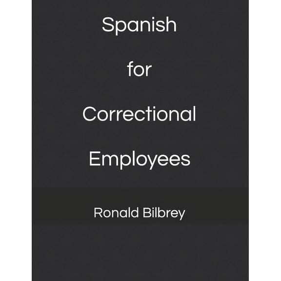 Spanish for Correctional Employees (Paperback)