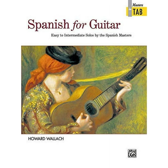 Pre-Owned Spanish for Guitar -- Masters in TAB: Easy to Intermediate Solos by the Spanish Masters (Paperback) 0739000772 9780739000779