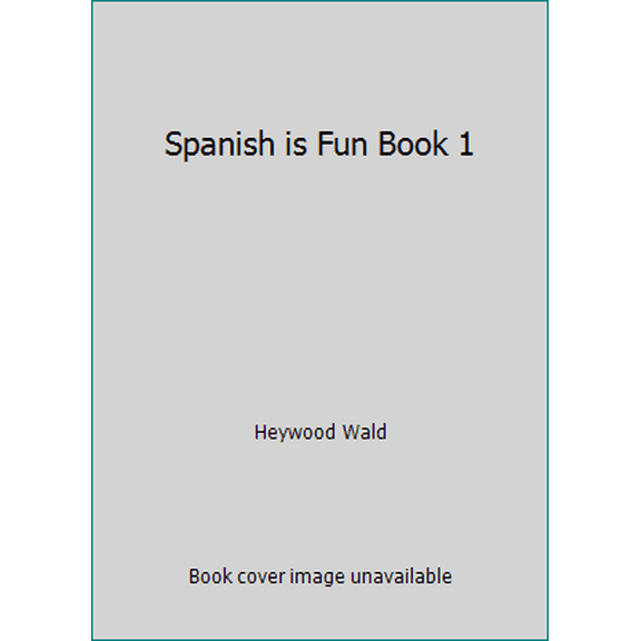 Pre-Owned Spanish is Fun Book 1 (Hardcover) 0877205450 9780877205456