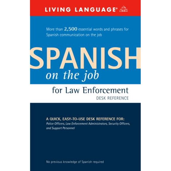 Pre-Owned Spanish on the Job for Law Enforcement Desk Reference (Paperback) 140002126X 9781400021260