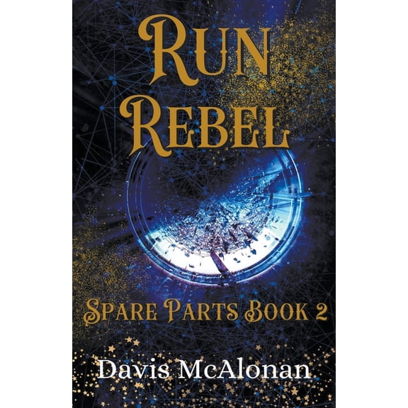 Spare Parts Run Rebel, Book 2, (Paperback)
