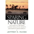 thumbnail image 1 of Sparing Nature: The Conflict Between Human Population Growth and Earth's Biodiversity, (Paperback), 1 of 1