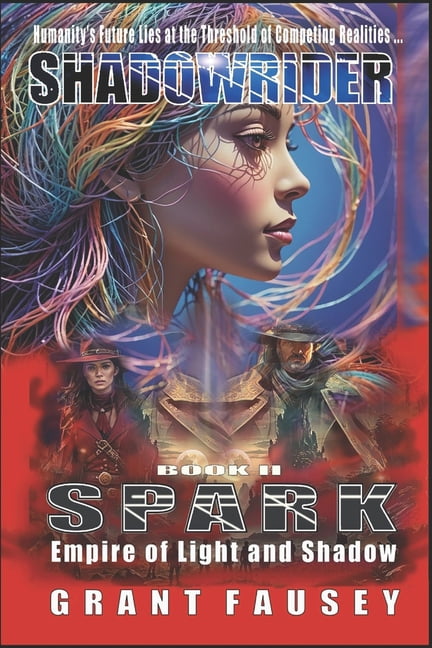 Shadowrider Spark: Empire of Light and Shadow, Book 2, (Paperback)