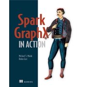 Spark GraphX in Action Edition 1 Paperback