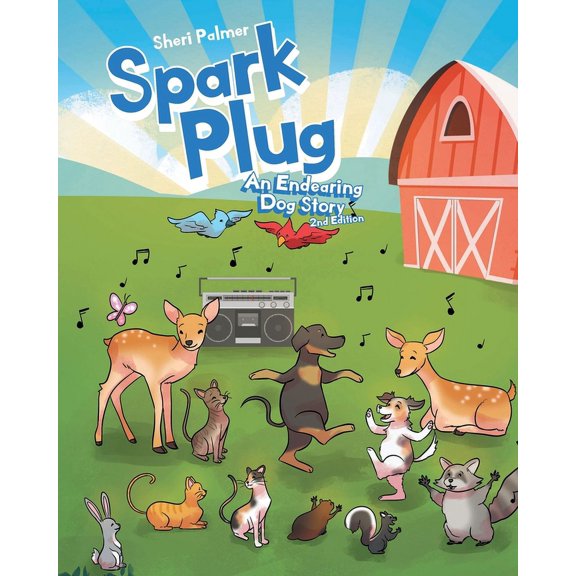 Spark Plug: An Endearing Dog Story: 2nd Edition, (Paperback)