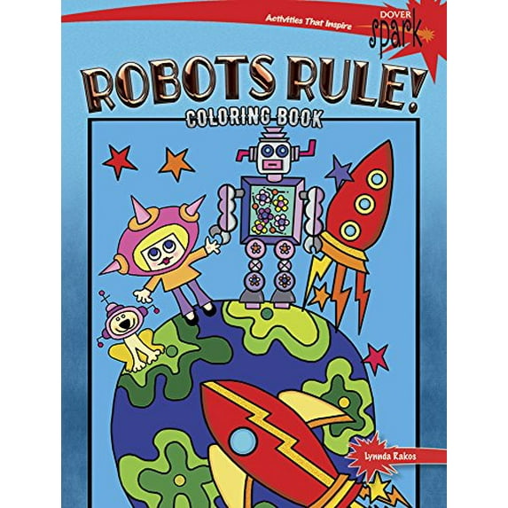 Pre-Owned Spark Robots Rule! Coloring Book (Paperback) 0486814432 9780486814438