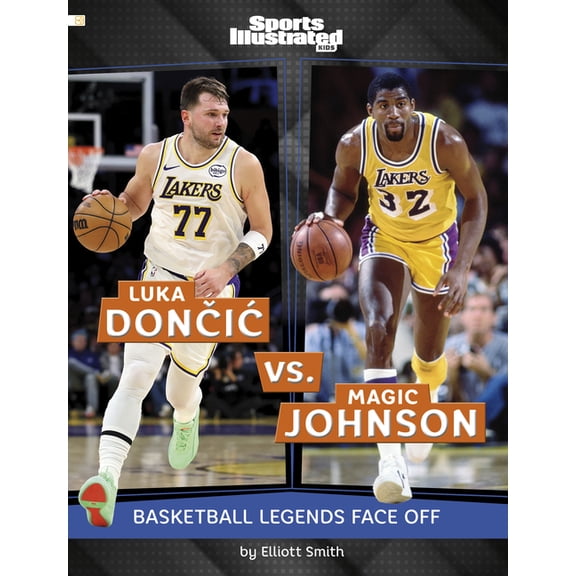 Spark: Sports Illustrated Kids: Legend v Luka Donic vs. Magic Johnson: Basketball Legends Face Off, (Hardcover)