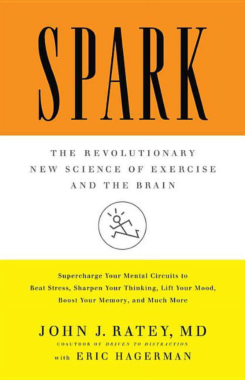 Spark: The Revolutionary New Science of Exercise and the Brain, (Hardcover)
