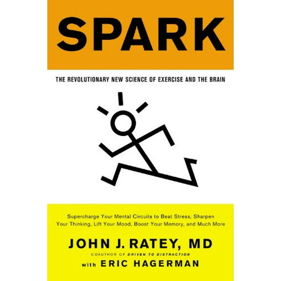 Pre-Owned Spark: The Revolutionary New Science of Exercise and the Brain (Paperback) 0316113514 9780316113519
