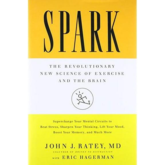 Pre-Owned Spark: The Revolutionary New Science of Exercise and the Brain (Hardcover) 0316113506 9780316113502
