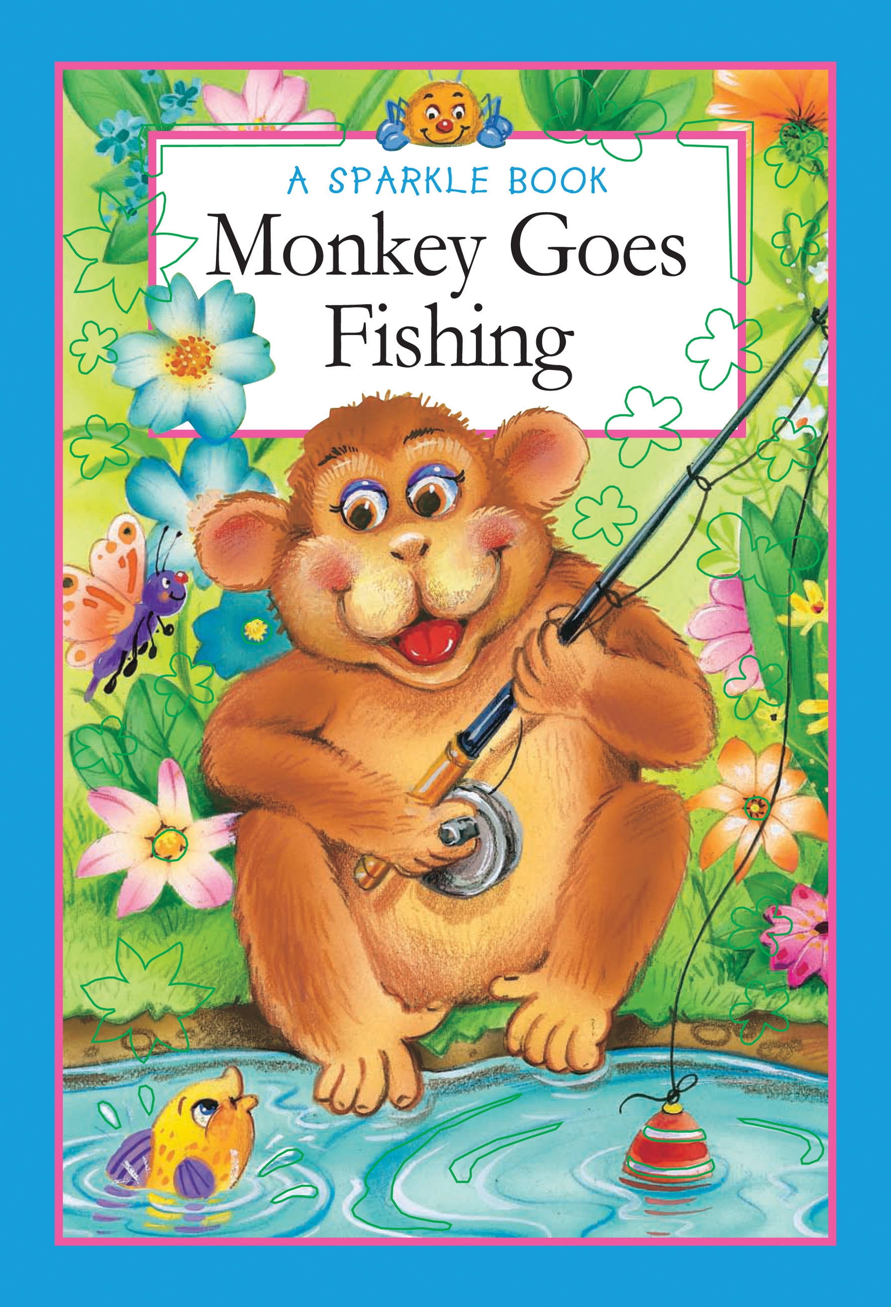 Sparkle Books: A Sparkle Book: Monkey Goes Fishing (Edition 1) (Hardcover)  
