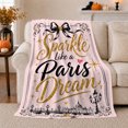thumbnail image 1 of Sparkle Like a Paris Dream Quote with Bow, Romantic Paris Style for Travel Lovers, Golden Skyline Pattern and Anniversary Gift, Cozy Flannel Blanket for Bedroom and Study Room, Home Decor, 1 of 9