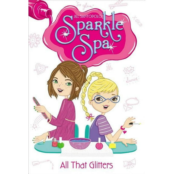 Sparkle Spa All That Glitters, Book 1, (Paperback)