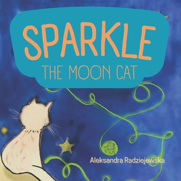 Sparkle. The Moon Cat. (Paperback)
