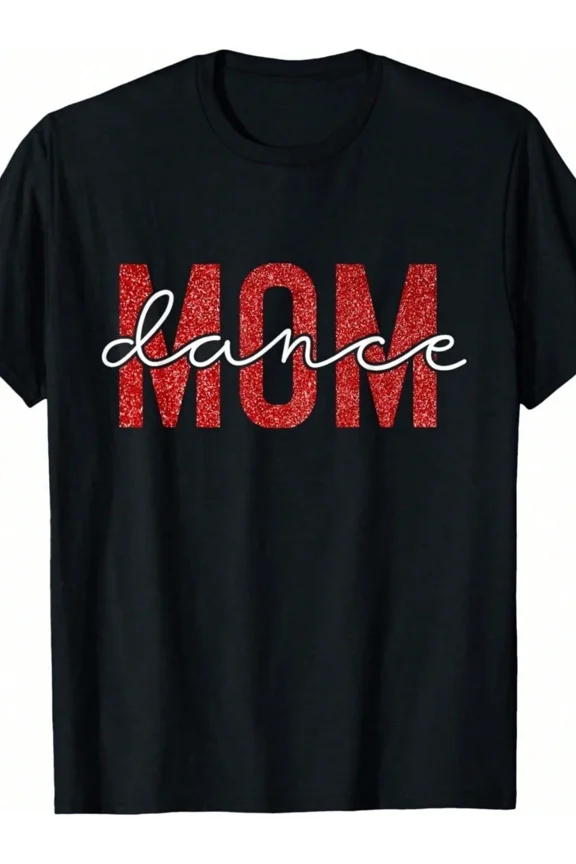 Sparkling Red Glitter Dance Mom T-Shirt, Stylish Black Crewneck Tee for Dancing Mothers, Perfect Gift for Dance Recital Support and Mother's Day