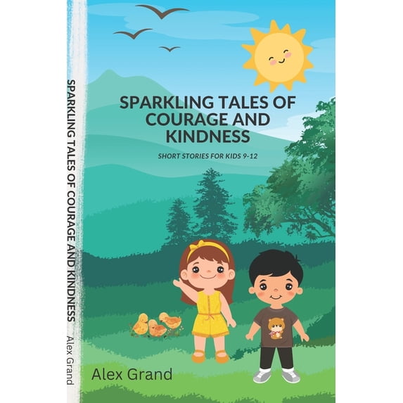 Sparkling Tales of Courage and Kindness: Short Stories for Kids 9-12, (Paperback)