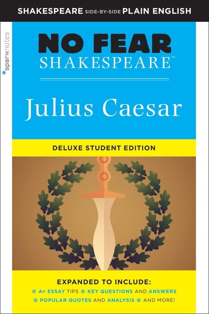 Sparknotes No Fear Shakespeare Julius Caesar: No Fear Shakespeare Deluxe Student Editions - Shakespeare Side-By-Side Plain English, Book 27, (Paperback)