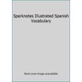 thumbnail image 1 of Pre-Owned Sparknotes Illustrated Spanish Vocabulary (Hardcover) 1411405196 9781411405196, 1 of 1