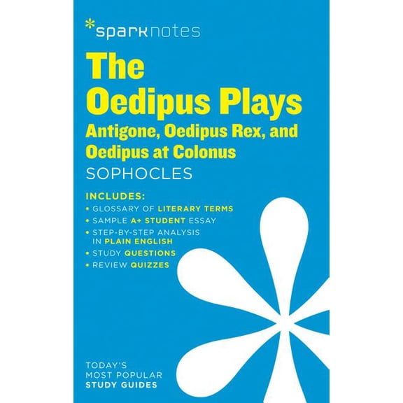 Sparknotes Literature Guide: The Oedipus Plays: Antigone, Oedipus Rex, Oedipus at Colonus Sparknotes Literature Guide (Paperback)