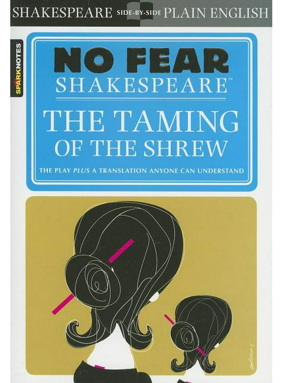 Sparknotes No Fear Shakespeare: The Taming of the Shrew (No Fear Shakespeare) (Paperback)