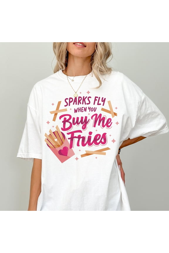 Sparks Fly For Fries T-Shirt, Funny Valentines Day Party Graphic Tee, Galentines Day Outfi