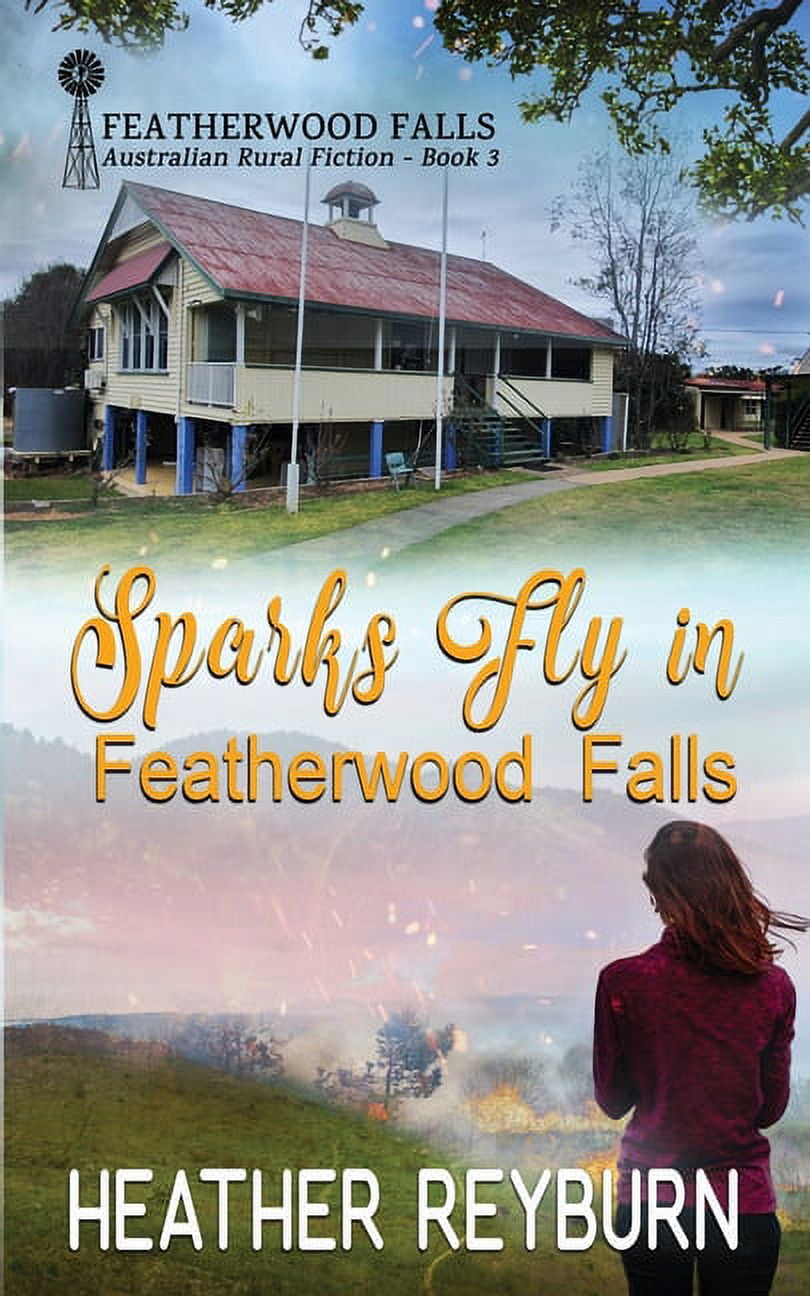 Sparks Fly in Featherwood Falls, (Paperback)