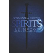 Spirits Sparks Saga Paperback 1086831497 9781086831498 RS McCoy