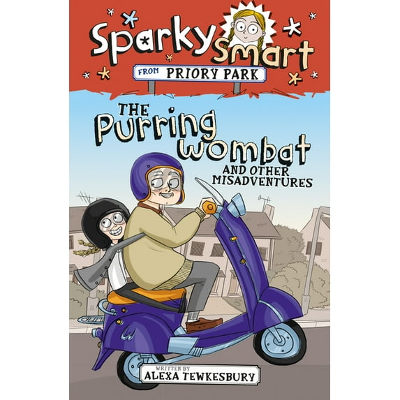 Sparky Smart from Priory Park: Sparky Smart from Priory Park: The Purring Wombat and Other Mishaps: The Purring Wombat and Other Mishaps (Paperback)