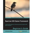 thumbnail image 1 of Sparrow IOS Game Framework Beginner's Guide, (Paperback), 1 of 1