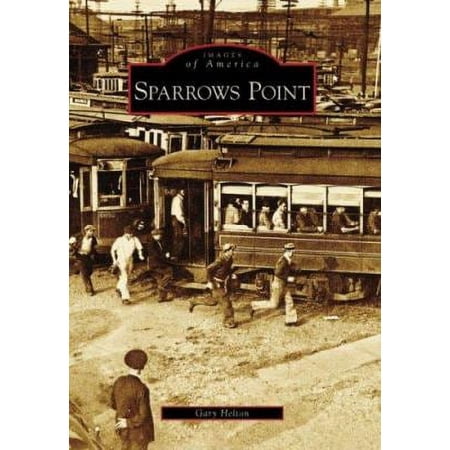 Pre-Owned Sparrows Point (Paperback) 0738544299 9780738544298