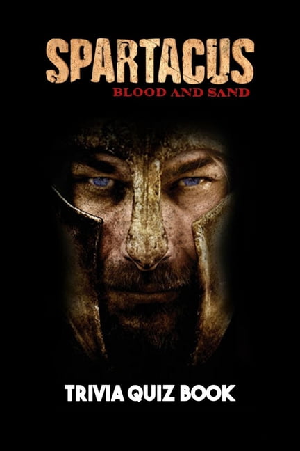 Spartacus Blood and Sand: Trivia Quiz Book, (Paperback)