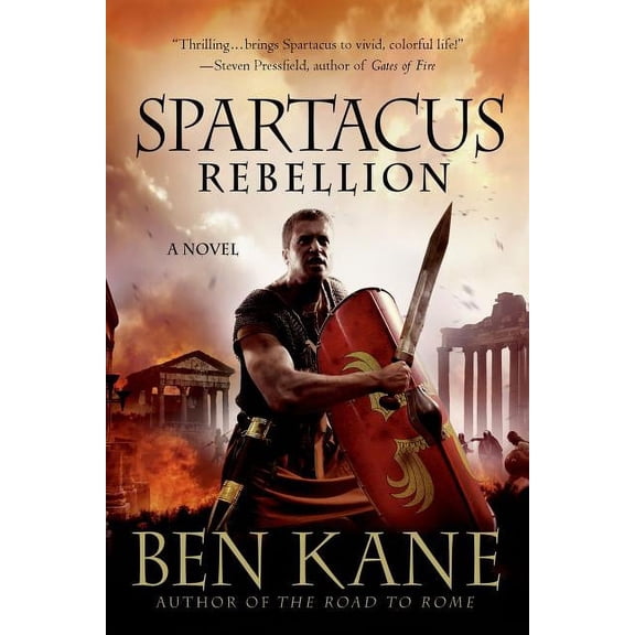 Spartacus Chronicles: Spartacus: Rebellion : A Novel (Series #2) (Paperback)